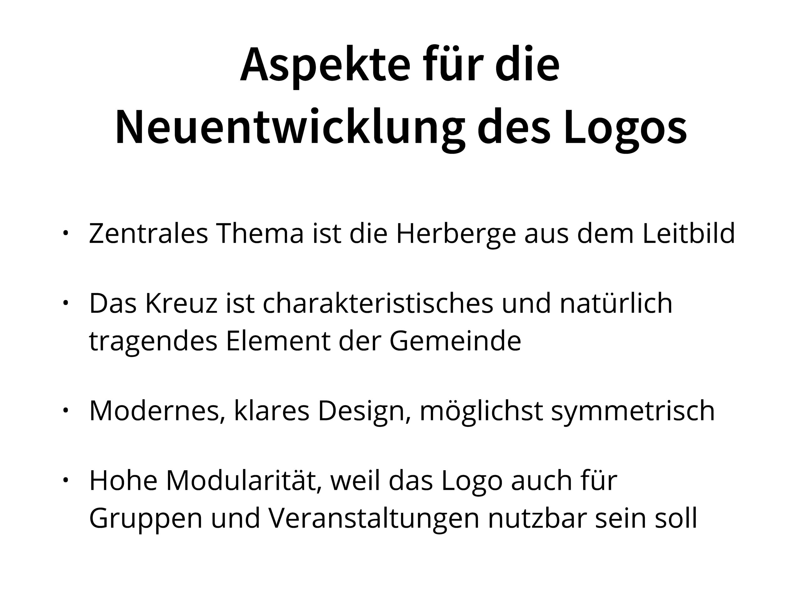 Präsentationsfolie mit dem Titel Aspekte für die Neuentwicklung des Logos und vier stichpunktartigen Anforderungen an das neue Logo in deutscher Sprache.