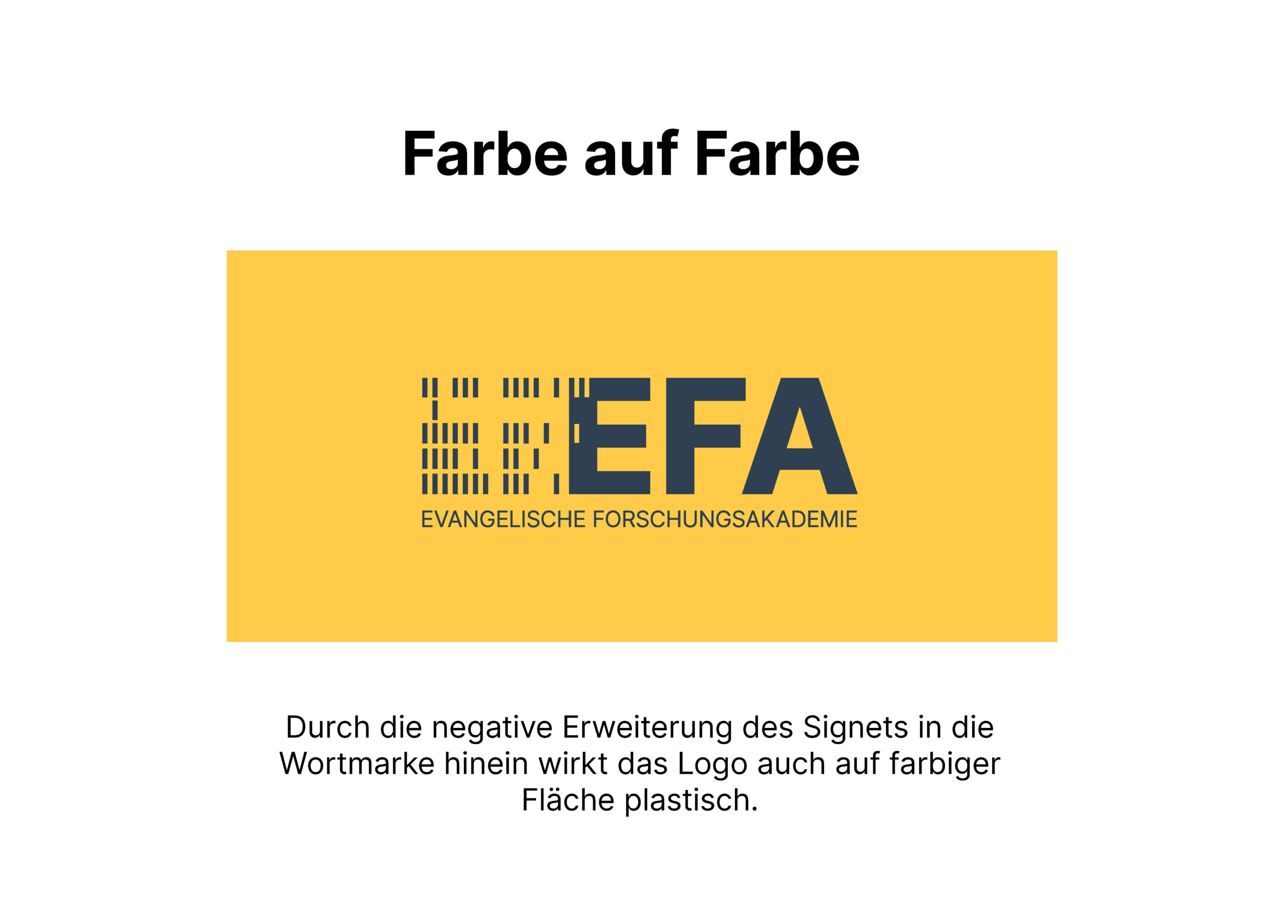Gelbes Rechteck mit dem dunkelgrauen EFA-Logo und vertikalen Linien. Der deutsche Text oben und unten erklärt die Wirkung des Logos auf einem farbigen Hintergrund.
