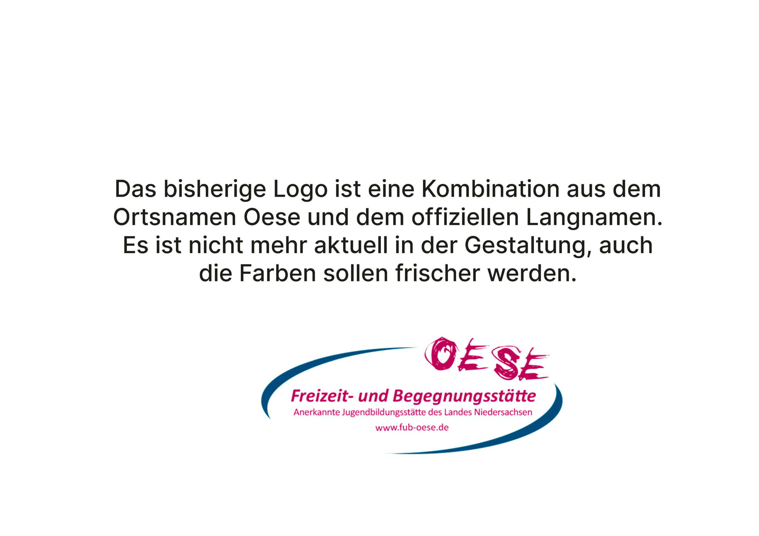 Zentrierter deutscher Text zur Erläuterung einer Logo-Neugestaltung über dem OESE-Logo in Rosa und Blau mit Freizeit- und Begegnungsstätte und einer Website-URL darunter.